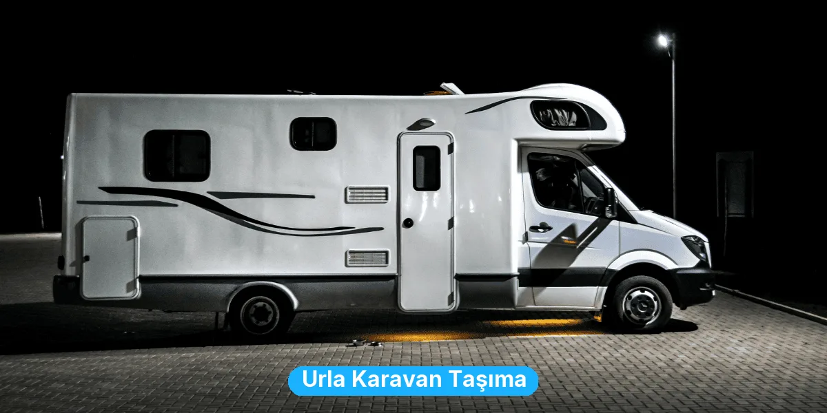 Urla Karavan Taşıma